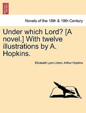 portada under which lord? [a novel.] with twelve illustrations by a. hopkins. (en Inglés)