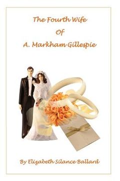 portada The Fourth Wife of A. Markham Gillespie (in English)