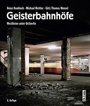 portada Geisterbahnhöfe: Westlinien Unter Ostberlin (en Alemán)