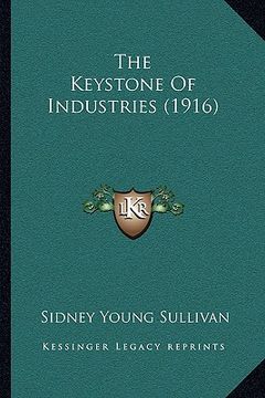 portada the keystone of industries (1916)