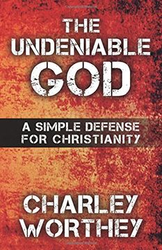 portada The Undeniable God: A Simple Defense for Christianity