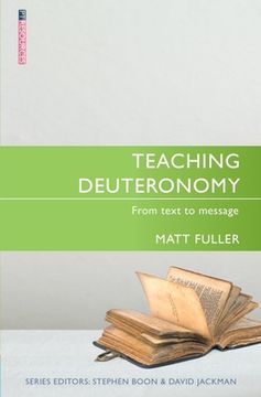 portada Teaching Deuteronomy: From Text to Message (Proclamation Trust) (en Inglés)
