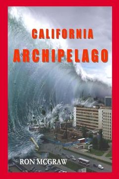 portada California Archipelago: When the Earth Gives, It Also Takes Away (en Inglés)