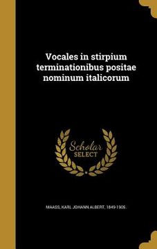 portada Vocales in stirpium terminationibus positae nominum italicorum (en Latin)