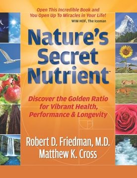 portada Nature'S Secret Nutrient: Golden Ratio Biomimicry for Peak Health, Performance & Longevity (en Inglés)