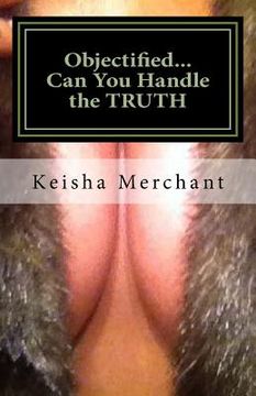 portada Objectified...Can You Handle the TRUTH (en Inglés)
