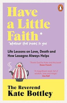 portada Have a Little Faith: Life Lessons on Love, Death and how Lasagne Always Helps (en Inglés)