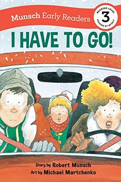 portada I Have to go! Early Reader: (Munsch Early Reader) (Munsch Early Readers) (en Inglés)