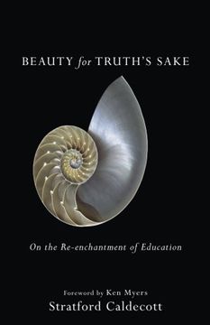 portada Beauty for Truth's Sake: On the Re-Enchantment of Education (in English)