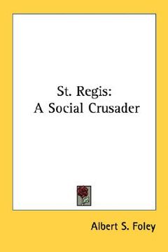 portada st. regis: a social crusader (en Inglés)