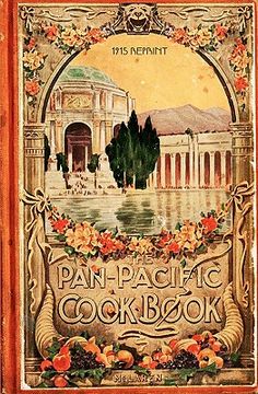 portada the pan-pacific cookbook 1915 reprint (en Inglés)