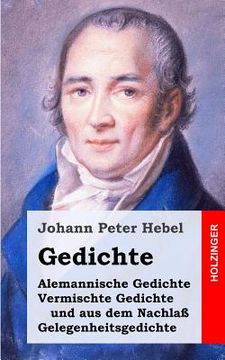 portada Gedichte: Alemannische Gedichte / Vermischte Gedichte und aus dem Nachlaß / Gelegenheitsgedichte (in German)