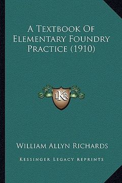 portada a textbook of elementary foundry practice (1910) (en Inglés)