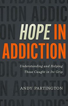 portada Hope in Addiction: Understanding and Helping Those Caught in its Grip (en Inglés)