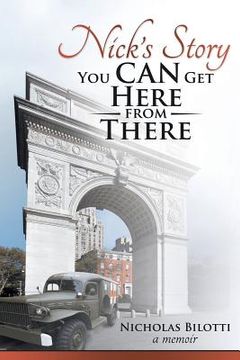 portada Nick's Story: You Can Get Here from There (en Inglés)