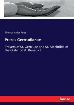 portada Preces Gertrudianae: Prayers of St. Gertrude and St. Mechtilde of the Order of St. Benedict 