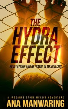 portada The Hydra Effect: Revelations and Betrayal in Mexico City (in English)
