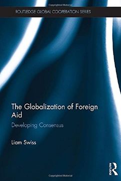 portada The Globalization of Foreign Aid: Developing Consensus (en Inglés)