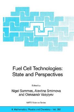 portada fuel cell technologies: state and perspectives: proceedings of the nato advanced research workshop on fuel cell technologies: state and perspectives, (en Inglés)