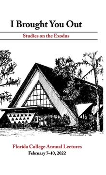 portada I Brought You Out: Studies on the Exodus (en Inglés)