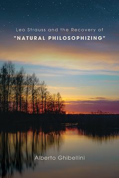 portada Leo Strauss and the Recovery of Natural Philosophizing (en Inglés)