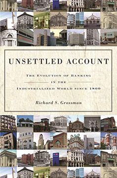 portada Unsettled Account: The Evolution of Banking in the Industrialized World Since 1800 (The Princeton Economic History of the Western World) (en Inglés)
