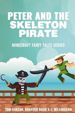 portada Peter and the Skeleton Pirate: Minecraft Fairy Tales Series