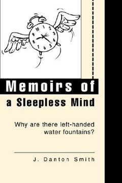 portada memoirs of a sleepless mind: why are there left-handed water fountains?
