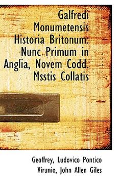 portada galfredi monumetensis historia britonum: nunc primum in anglia, novem codd. msstis collatis (in English)