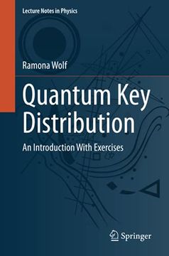 portada Quantum key Distribution: An Introduction With Exercises: 988 (Lecture Notes in Physics) (en Inglés)