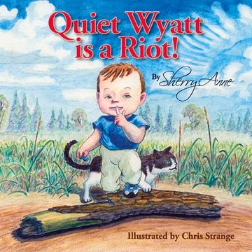 portada Quiet Wyatt is a Riot! (en Inglés)