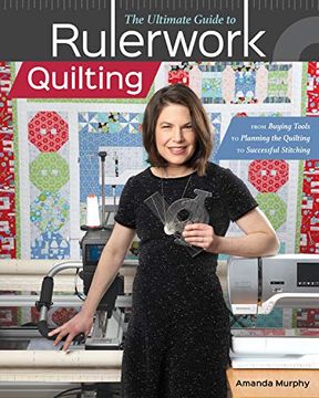 portada The Ultimate Guide to Rulerworkquilting: From Buying Tools to Planning the Quilting to Successful Stitching (en Inglés)