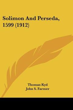 portada solimon and perseda, 1599 (1912) (en Inglés)