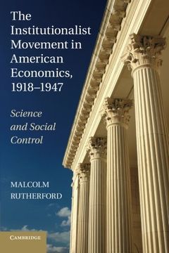 portada The Institutionalist Movement in American Economics, 1918-1947: Science and Social Control (Historical Perspectives on Modern Economics) (en Inglés)