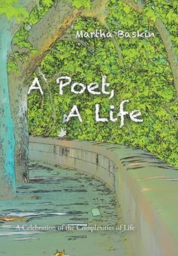 portada A Poet, a Life: A Celebration of the Complexities of Life (en Inglés)