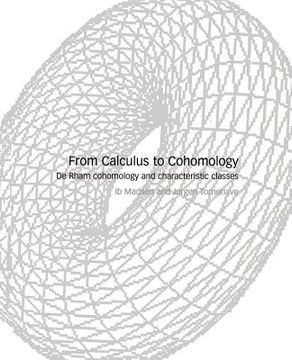 portada From Calculus to Cohomology: De Rham Cohomology and Characteristic Classes (en Inglés)