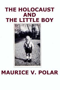 portada The Holocaust and the Little Boy (en Inglés)