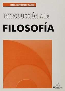 Libro Introduccion A La Filosofia De Gutierrez Saenz Raul - Buscalibre