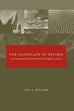 portada The Landscape of Reform: Civic Pragmatism and Environmental Thought in America (The mit Press) (in English)