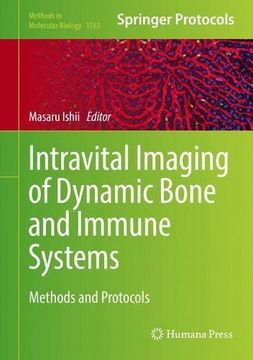 portada Intravital Imaging of Dynamic Bone and Immune Systems: Methods and Protocols (Methods in Molecular Biology) (in English)