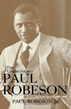 portada The Undiscovered Paul Robeson , an Artist's Journey, 1898-1939 (in English)