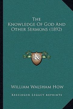 portada the knowledge of god and other sermons (1892) (en Inglés)
