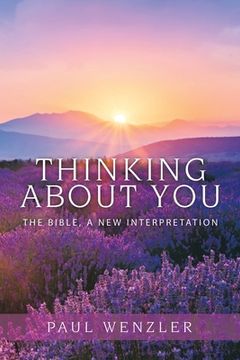 portada Thinking About You: The Bible, a New Interpretation (en Inglés)
