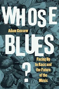 portada Whose Blues? Facing up to Race and the Future of the Music (en Inglés)