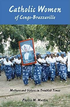 portada Catholic Women of Congo-Brazzaville: Mothers and Sisters in Troubled Times (in English)