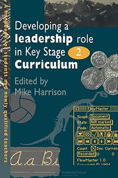 portada Developing a Leadership Role Within in key Stage 2 Curriculum: A Handbook for Students and Newly Qualified Teachers (en Inglés)