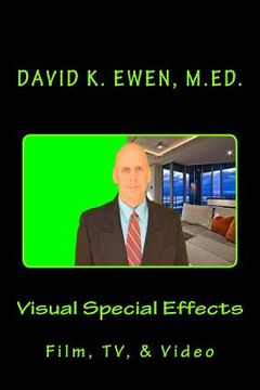 Visual Special Effects: Film, TV, & Video (en Inglés)