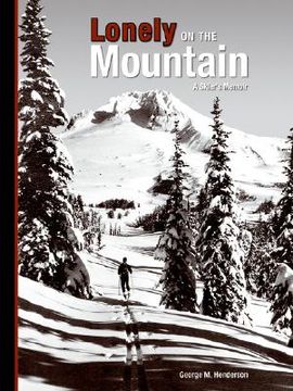portada lonely on the mountain: a skier's memoir (en Inglés)
