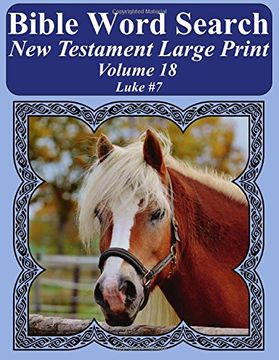 portada Bible Word Search New Testament Large Print Volume 18: Luke #7 (Bible Word Search Books For Adults Horse Lover's Edition)