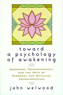 portada Toward a Psychology of Awakening: Buddhism, Psychotherapy and the Path of Personal and Spiritual Transformation (in English)